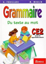 Du texte au mot, Grammaire CE2 : cycle 3, Fouillade