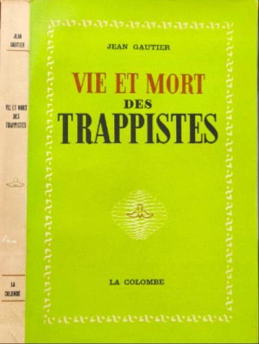 Vie mort des trappistes - vie,