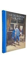 LA COURONNE DE FRANCE T.4 : DE