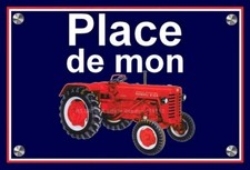 plaque  PLACE DE MON TRACTEUR