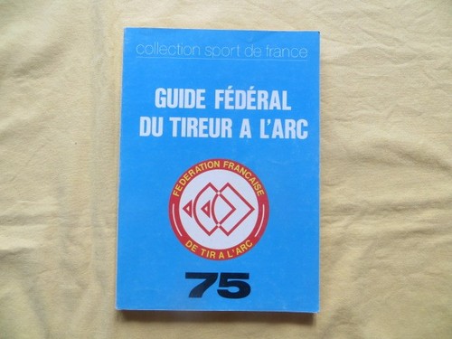 Tir arc guide fédéral - l'arc,