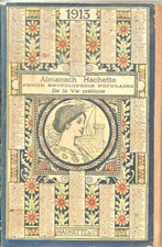 Almanach hachette 1913 - Petite encyclopédie populaire de la vie