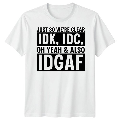 Shirt homme idk idc idgaf - idk,
