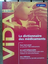 Le dictionnaire des médicaments, VIDAL de la famille, 10ème édition - Vidal