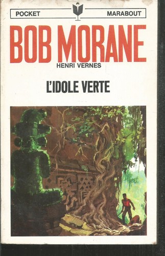 Bob morane idole - bob, verte