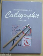 § livre LES TECHNIQUES DE BASE DE LA CALLIGRAPHIE - George Evans