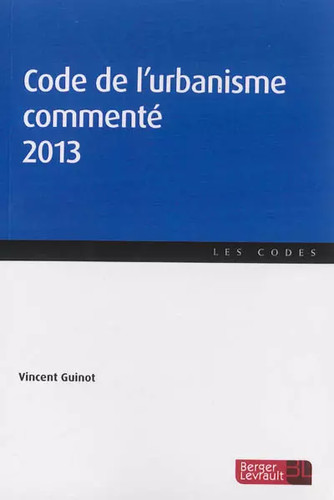 Code urbanisme commenté - l'urbanisme,