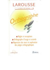 LAROUSSE - LIVRES DE BORD - ORTHOGRAPHE
