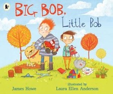 Big Bob, Little Bob by James Howe [Paperback] NEUF