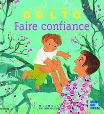 Faire confiance de Dolto, Catherine, Faure-Poirée, ... | Livre | état comme neuf