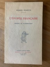 MAURICE WILMOTTE. L'EPOPEE FRANCAISE. BOIVIN 1939. EDITION ORIGINALE.