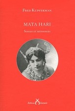 Mata Hari: Songes et mensonges - Kupferman, Fred