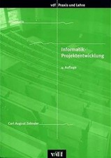 Informatik-Projektentwicklung (vdf Praxis und Lehre), Carl August Zehnder