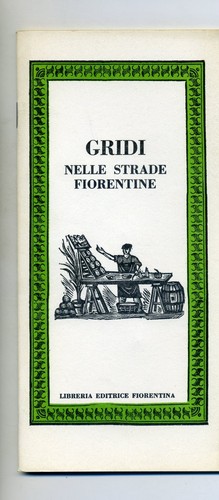 Gridi nelle strade - gridi, fiorentine