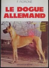 Ed. De Vecchi / F. FIORONE  " LE DOGUE ALLEMAND "