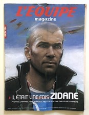 L'EQUIPE MAGAZINE. Il était une fois Zidane. 2006 FOOTBALL, MARSEILLE