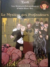 TARDI ADELE BLANC-SEC LE MYSTERE DES PROFONDEURS - Edition Originale (N°32840)