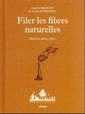 Filer les fibres naturelles - Chanvre, laine, ortie...