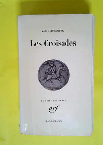 Zoé oldenbourg les croisades - zoé,