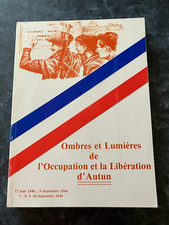 OMBRES ET LUMIERES DE L'OCCUPATION ET LA LIBERATION D'AUTUN - M. VILLARD
