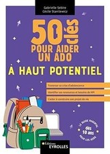50 clés pour aider un ado à