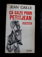 CA GAZE POUR PETIT JEAN JEAN CAILLE LITTERATURE/AVENTURE/POLICIER 843