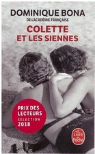 Colette et les siennes Dominique Bona - Livre de Poche 2018 [Bon état]