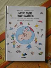 Docteur Catherine Dolto - Neuf Mois pour Naitre / Hatier  1985