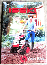 Catalogue, Brochure, Prospectus  Tracteurs  - Motoculteurs  ISEKI  (Yvan Béal )