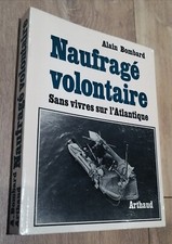 Naufragé volontaire Alain Bombard 1970 mer nautisme marine nautique bateau