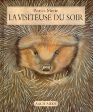 La visiteuse du soir : La hérissonne - Patrick Morin - V406302