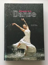 DICTIONNAIRE DE LA DANSE LE MOAL BAROQUE CLASSIQUE MODERN JAZZ ŒUVRES  SPECTACLE