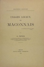 PUTOIS A. Usages locaux du Mâconnais - Bibliothèque Mâconnaise  1914