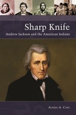 Sharp Knife: Andrew Jackson