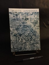 La confluence - Approche ( ... ) Gestalt - thérapie , de Brigitte Lapeyronnie