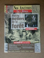 Nos Ancêtres . Vie & Métiers.N 8. Petits métiers de la fôret 