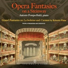 Piana / Pompa-Baldi - Opera Fantasies on a Steinway [New CD]