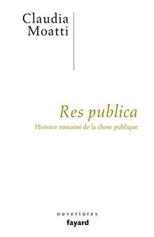Res publica histoire romaine - res, publica: