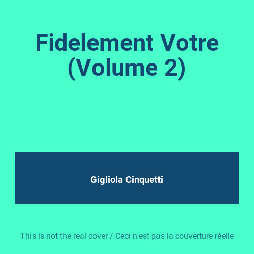 Fidelement votre - votre, (volume