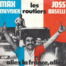 Allez La France Allez|Max Meynier Les Routiers (2) Et Joss Baselli|Etat correct