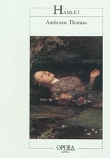 Hamlet - Livret d'opéra, Ambroise Thomas