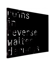 ruins in reverse - walter