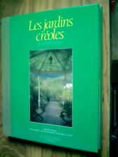 livre les jardins Créoles île de la Réunion  nombreuses photos fleurs jardins 