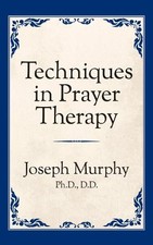 Dr. Joseph Murphy Techniques