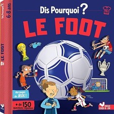 Dis pourquoi le foot -