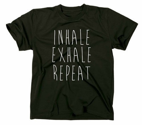 Inhale exhale repeat - inhale, t-shirt