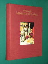 Nouveau Larousse des vins Docteur Gérard DEBUIGNE