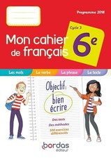 Mon cahier de français 6e - Lissoir, Anne-Caroline