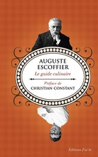 Le guide culinaire, Auguste Escoffier et  Christian Constant