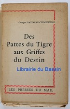 Des pattes du Tigre aux griffes du destin G. Gatineau-Clemenceau 1961 EO Envoi